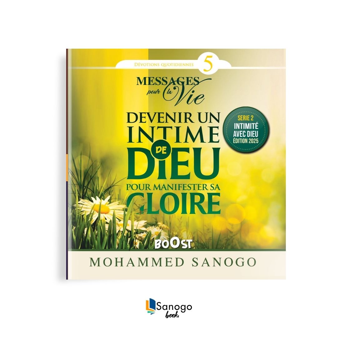 DEVENIR UN INTIME DE DIEU POUR MANIFESTER SA GLOIRE - MOHAMMED SANOGO (Version Française)