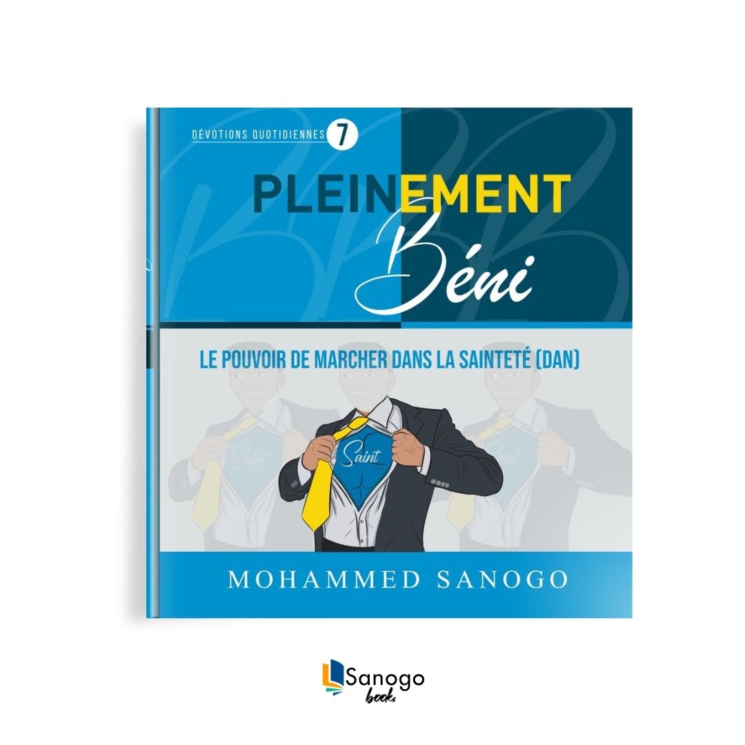 LE POUVOIR DE MARCHER DANS LA SAINTETÉ - MOHAMMED SANOGO (Version Française)