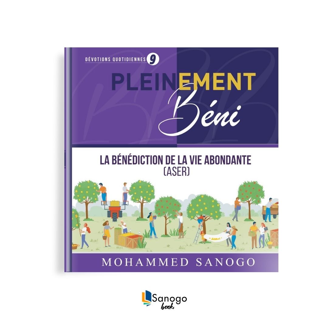 LA BÉNÉDICTION DE LA VIE ABONDANTE - MOHAMMED SANOGO (Version Française)