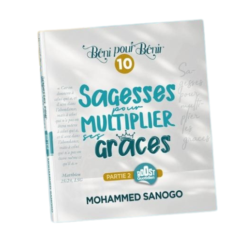 SAGESSES POUR MULTIPLIER SES GRÂCES (Partie 2) - MOHAMMED SANOGO (Version Française)