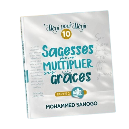 SAGESSES POUR MULTIPLIER SES GRÂCES (Partie 2) - MOHAMMED SANOGO (Version Française)