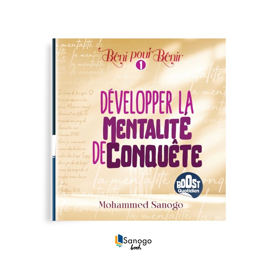 DEVELOPPER LA MENTALITE DE CONQUÊTE - MOHAMMED SANOGO (Version Française)
