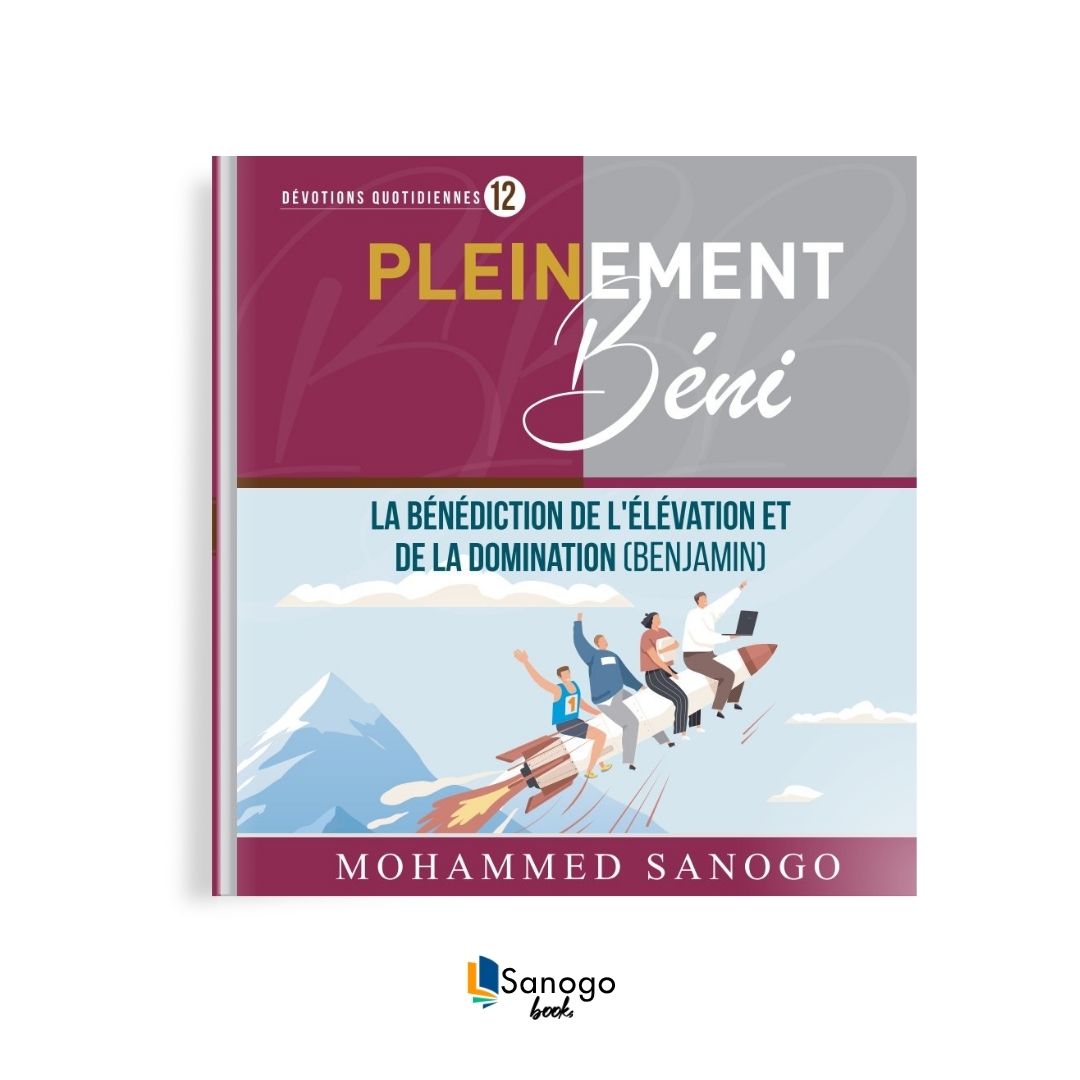 LA BÉNÉDICTION DE L’ÉLÉVATION  - MOHAMMED SANOGO (Version Française)