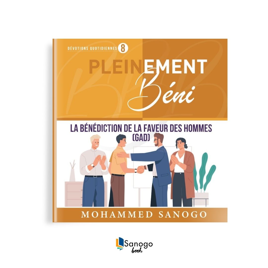 LA BÉNÉDICTION DE LA FAVEUR DES HOMMES - MOHAMMED SANOGO (Version Française)