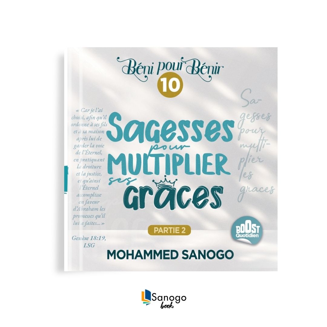 SAGESSES POUR MULTIPLIER SES GRÂCES (Partie 2) - MOHAMMED SANOGO (Version Française)