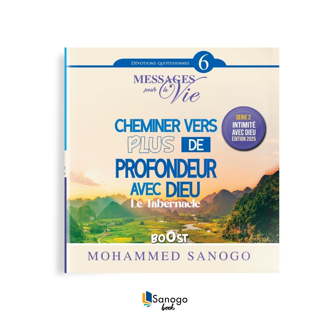 CHEMINER VERS PLUS DE PROFONDEUR AVEC DIEU - MOHAMMED SANOGO (Version Française)