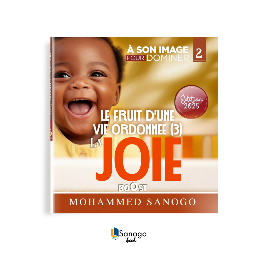 LES FRUITS D'UNE VIE ORDONNÉE : LA JOIE - MOHAMMED SANOGO (Version Française)