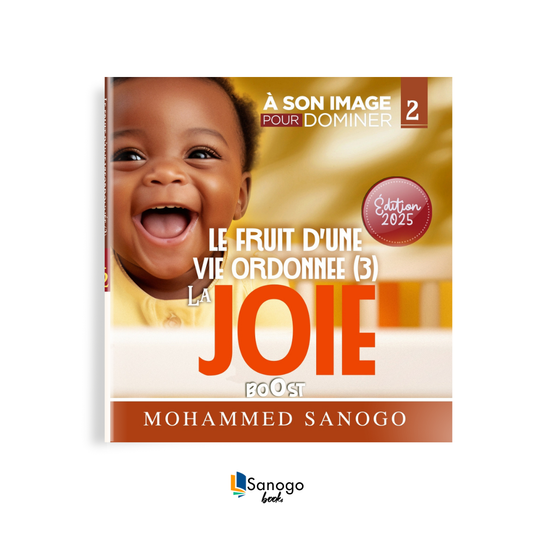 LES FRUITS D'UNE VIE ORDONNÉE : LA JOIE - MOHAMMED SANOGO (Version Française)